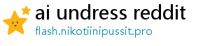 ai undress reddit