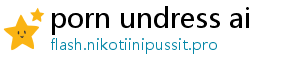 porn undress ai